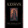A Book of Saints: True Stories of How They Touch Our Lives