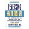 Reversing Heart Disease: A Vital New Program to Help, Treat, and Eliminate Cardiac Problems Without Surgery