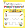 My first book of patterns pencil control ages 3-5: A Beginner Kids Tracing Workbook for Toddlers, Preschool Pre-K & Kindergarten Boys & Girls, colorin