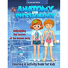 Anatomy and Physiology Coloring & Activity Book For kids: Unlocking The Secrets Of The Human Body, My First Medical Book
