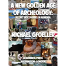 A New Golden Age of Archeology: Recent Discoveries in Armenia