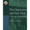 The Depression and New Deal: A History in Documents