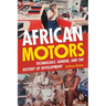 African Motors: Technology, Gender, and the History of Development