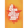 The Rise of China and the Demise of the Capitalist World Economy