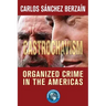 Castrochavism: Organized crime in the Americas