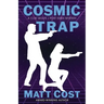 Cosmic Trap: A Clay Wolfe / Port Essex Mystery