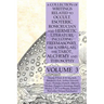 A Collection of Writings Related to Occult, Esoteric, Rosicrucian and Hermetic Literature, Including Freemasonry, the Kabbalah, the Tarot, Alchemy and