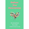 Embrace Your Awesomeness: Devotionals for Teen Girls