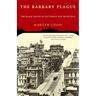 The Barbary Plague: The Black Death in Victorian San Francisco