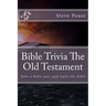Bible Trivia The Old Testament: Take a Bible quiz and learn the Bible
