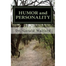 HUMOR and PERSONALITY: with Ego, Self-Concept, and Self-Esteem