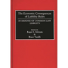 The Economic Consequences of Liability Rules: In Defense of Common Law Liability