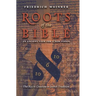 Roots of the Bible: An Ancient View For a New Vision (The Key to Creation in Jewish Tradition)