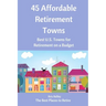 45 Affordable Retirement Towns: Best U.S. Towns for Retirement on a Budget