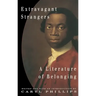 Extravagant Strangers: A Literature of Belonging
