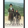 Dagestan: The History and Legacy of Russia's Most Ethnically Diverse Republic