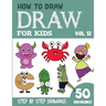 How to Draw for Kids: 50 Cute Step By Step Drawings (Vol 12)