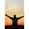 Finishing Better Not Bitter: Overcoming Past Hurts While Getting Better All the Time