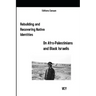 Rebuilding and Recovering Native Identities On Afro-Palestinians and Black Israelis