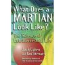What Does a Martian Look Like?: The Science of Extraterrestrial Life