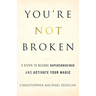 You're Not Broken: 5 Steps to Become Superconscious and Activate Your Magic