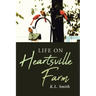 Life on Heartsville Farm