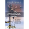 Agreements, Forms and Checklists for Risk Managers: A Companion to Legal Risk Management for In-House Counsel and Managers