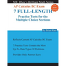 For Math Tutors: AP Calculus BC Exam 7 Full-Length Practice Tests for the Multiple Choice Sections: 7 Full-Length Practice Tests for th