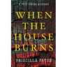 When the House Burns