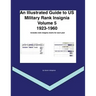 An Illustrated Guide to US Military Rank Insignia Volume 5
