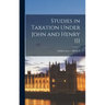 Studies in Taxation Under John and Henry III