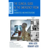 The Clinical Guide in the Emergency Room: Part 1: Diagnostics and Investigations
