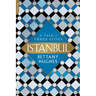 Istanbul: A Tale of Three Cities