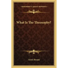 What Is the Theosophy?