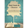 Think Outside the Classroom: A Practical Approach to Relaxed Homeschooling