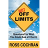 Not Off Limits: Questions You Wish You Could Ask at Church