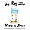 The Boy Who Wore a Dress