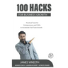 100 Hacks for Business Growth: Practical Tools for Entrepreneurs and CXOs to Accelerate Fast Track Growth