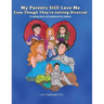 My Parents Still Love Me Even Though They're Getting Divorced: A healing story and workbook for children
