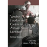 Voodoo, Hoodoo and Conjure in African American Literature: Critical Essays
