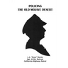 Policing the Old Mojave Desert