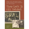 They Left It All Behind: Trauma, Loss, and Memory Among Eastern European Jewish Immigrants and Their Children