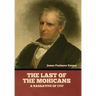 The Last of the Mohicans; A narrative of 1757