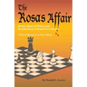 The Rosas Affair: Honor, Abuse of Power, and Retribution in Colonial New Mexico: A Novel Based on a True Story