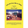 Jack and Jerry Bike to Alaska