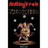 Destiny's Role 0: Zero To Hero