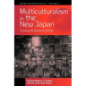 Multiculturalism in the New Japan: Crossing the Boundaries Within