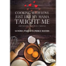 Cooking with Love Just Like My Mama Taught Me: (Authentic Virginia Cuisine)