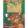 Colorful Animals English - French Coloring Book. Learn French for Kids. Creative Painting and Learning.