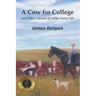 A Cow for College: and Other Stories of 1950s Farm Life